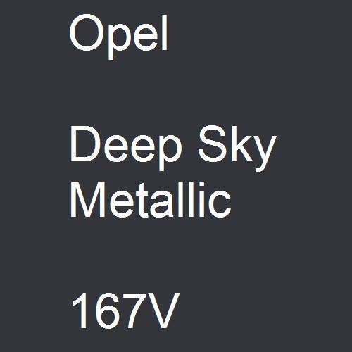 Opel, Deep Sky Metallic, 167V.